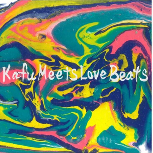 Kafu Meets Love Beats