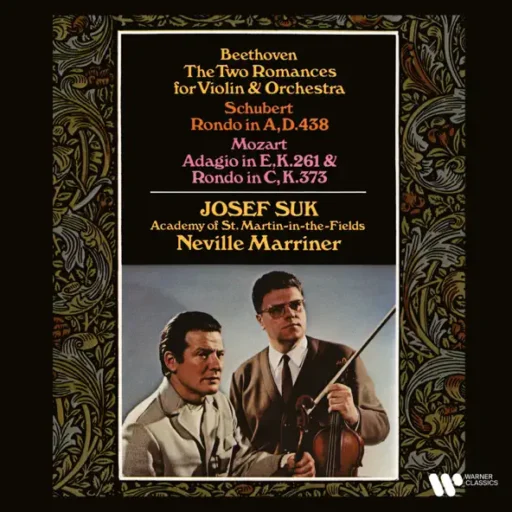 Beethoven: Romances for Violin and Orchestra – Schubert: Rondo, D. 438 – Mozart: Adagio, K. 261 & Rondo, K. 373