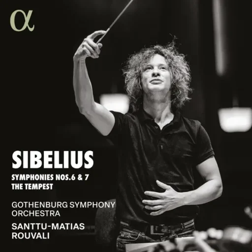 Sibelius: Symphonies Nos. 6 & 7, The Tempest