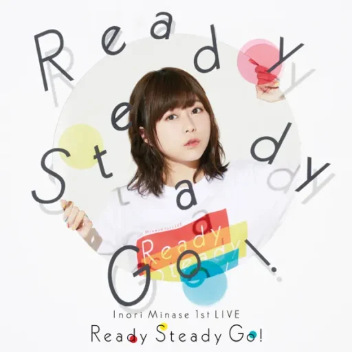 Inori Minase 1st LIVE Ready Steady Go!