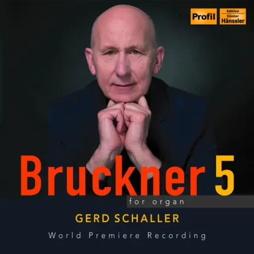 Bruckner 5 for organ – World Premiere Recording