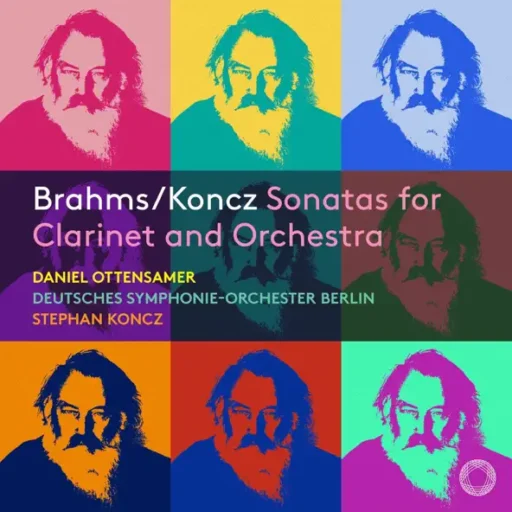 Brahms-Koncz: Sonatas for Clarinet and Orchestra