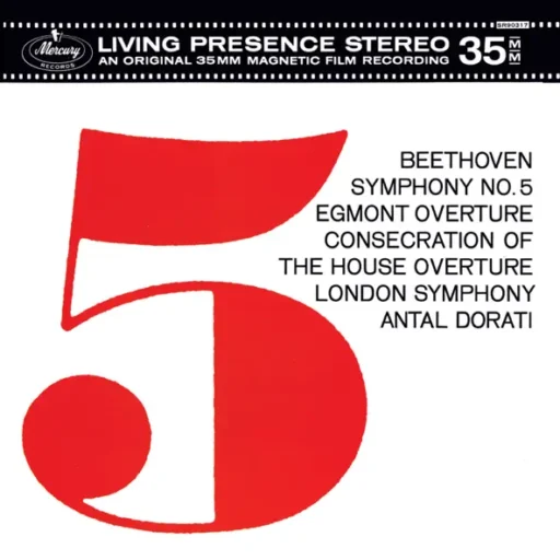 Beethoven: Symphony No. 5; Egmont Overture; The Consecration of the House Overture
