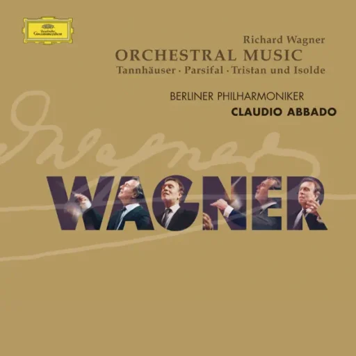 Wagner: Orchestral Music, Tannhauser, Parsifal Tristan und Isolde