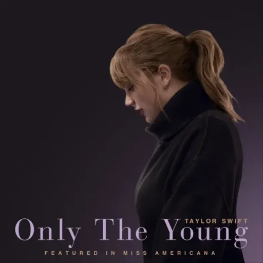 [杜比全景声] Only The Young (Featured in Miss Americana) – Single