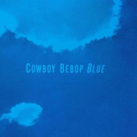 The Seatbelts – 1999 – Cowboy Bebop Blue