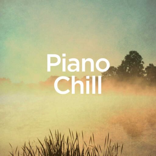惬意钢琴曲: Piano Chill