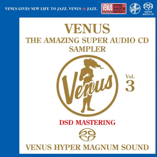 VENUS THE AMAZING SUPER AUDIO CD SAMPLER Vol.3 (2.8MHz DSD)