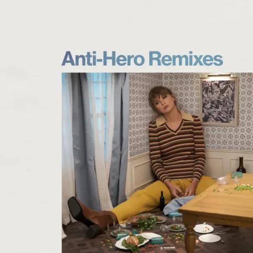 Anti-Hero (Remixes) – Single