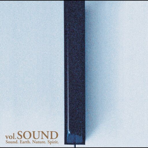 Sound.Earth.Nature.Spirit. vol.SOUND