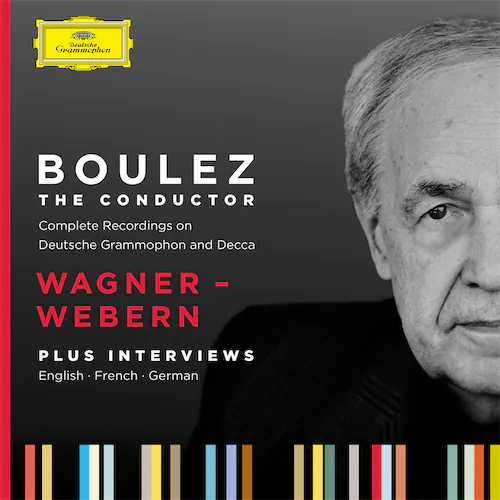 Pierre Boulez A-Z Wagner DG & Decca録音全集 – ワーグナーからヴェーベルンまで [289曲][日版]