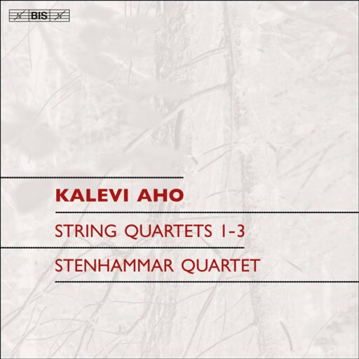 Kalevi Aho: Sting Quartets 1-3