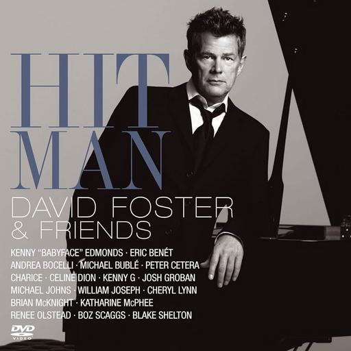 大卫.福斯特和他的朋友们 Hit Man – David Foster & Friends 2008 [BDISO 41.3GB]