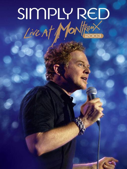 纯红乐队2003蒙特勒现场演唱会 Simply Red – Live At Montreux 2003《ISO 33.7G》