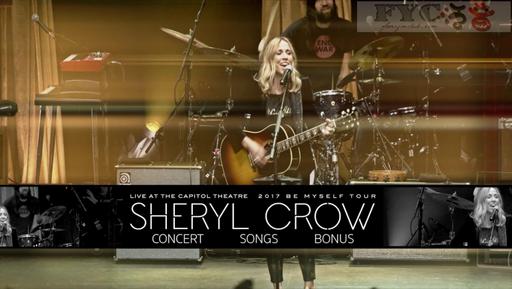 雪儿·克罗 国会剧院现场音乐会 Sheryl Crow – Live At The Capitol Theater 2018《ISO 20.60GB》