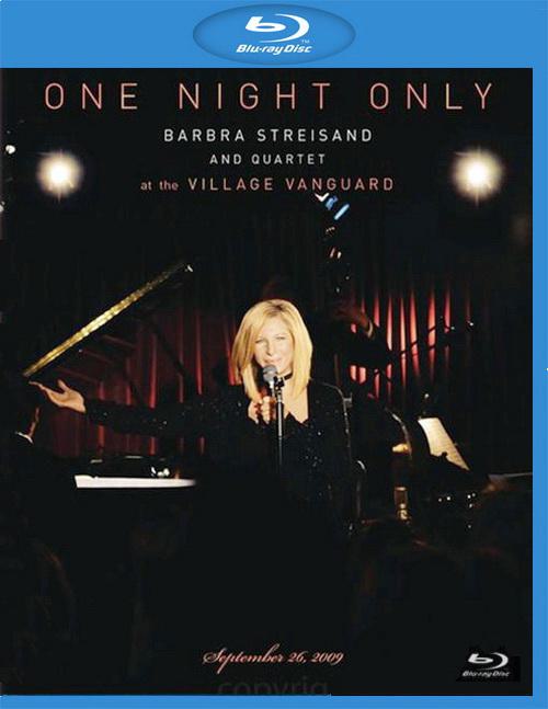 仅此一夜:芭芭拉史翠珊与四重奏现场演唱实录2009 One Night Only Barbra Streisand And Quartet At The Village Vanguard《ISO 26.97GB》