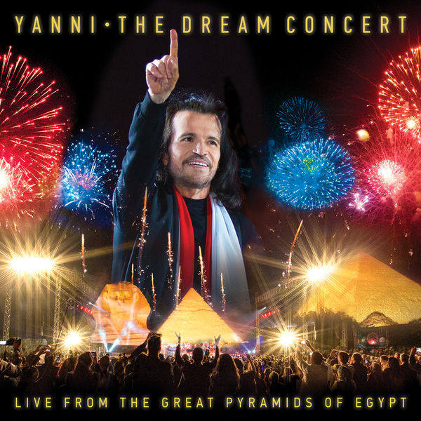雅尼 埃及金字塔2016年演唱会Yanni 2016 he Dream Concert: Live from the Great Pyramids of Egypt [BDISO 6.46G]