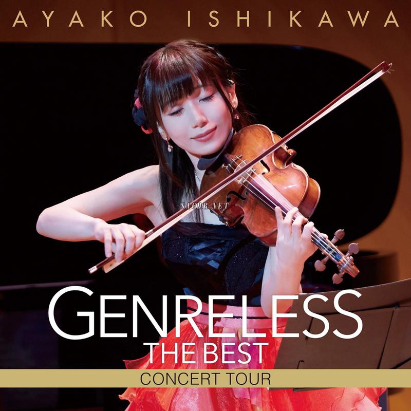 石川绫子小提琴演奏会 Ayako Ishikawa - Genreless THE BEST Concert Tour 2018 Blu-Ray 1080P《BDISO 21.2G》