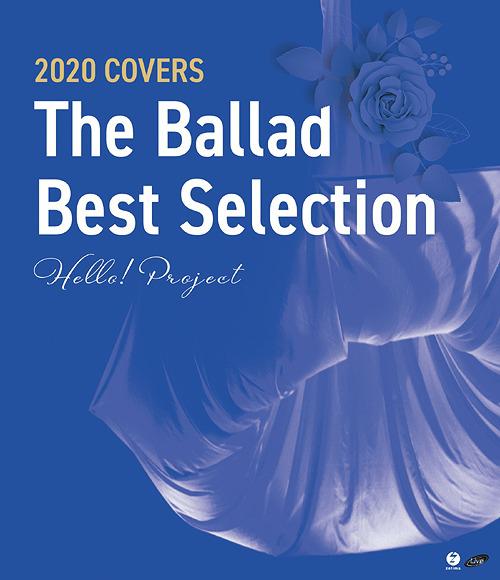 早安家族 Hello! Project 2020 COVERS ～The Ballad Best Selection～《BDISO 2BD 44.4G》