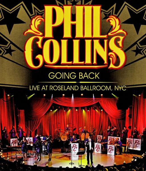 菲尔·科林斯 Phil Collins – Going Back – Live At Roseland Ballroom NYC 2010《BDMV 37.7G》