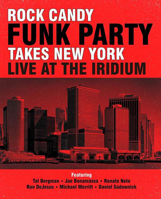 Rock Candy Funk Party – Takes New York Live At The Iridium 2014《BDMV 22.2G》