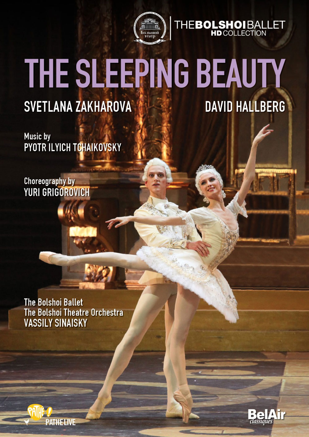 Tchaikovsky – The Sleeping Beauty – Svetlana Zakharova, Bolshoi Ballet, Vassily Sinaisky 2012《BDMV 32.8G》