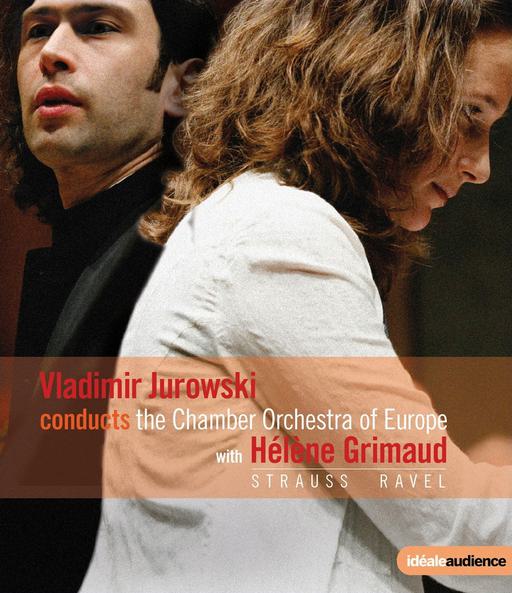 Vladimir Jurowski Conducts The Chamber Orchestra Of Europe With Helene Grimaud – Strauss & Ravel 2010《BDMV 20.6G》