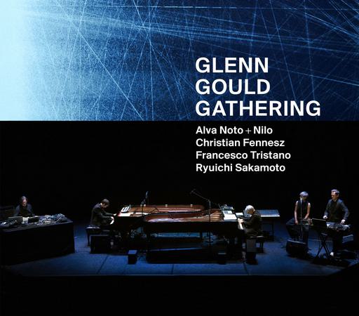 Glenn Gould Gathering 坂本龙一 Alva Noto Christian Fennesz 《BDMV 23G》