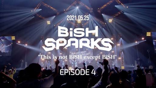 BiSH SPARKS This is not BiSH except BiSH EPiSODE 4 2021《BDISO 38.7G》