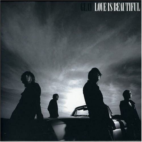 GLAY – Love Is Beautiful [DVD-ISO2.57GB]