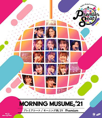 Hello! Project presents…Premier Seat – Morning Musume 21 2021《BDISO 22.4G》