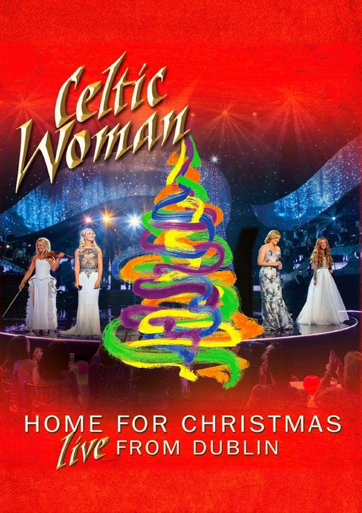 凯尔特女人 Celtic Woman – Home for Christmas (Live from Dublin 2012) 2013《BDMV18.7GB》