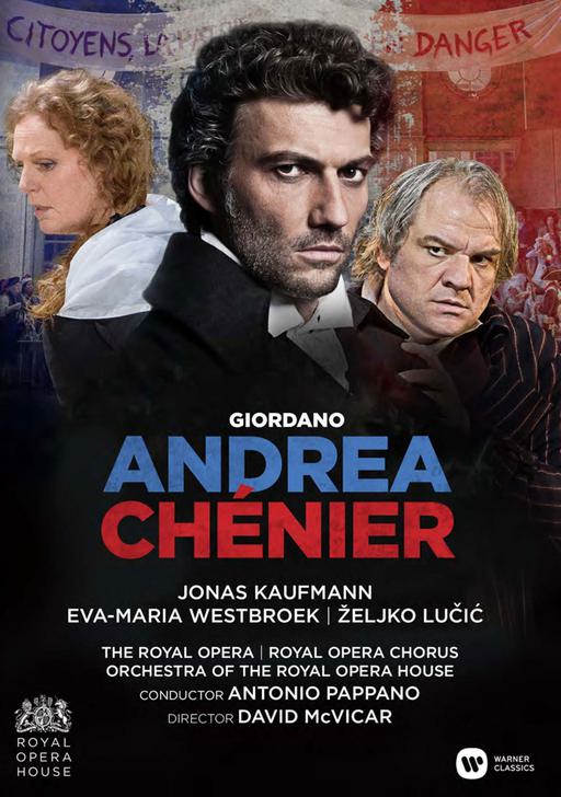 Giordano Andrea Chénier Jonas Kaufmann, The Royal Opera, Antonio Pappano 2016《BDMV 30.9GB》