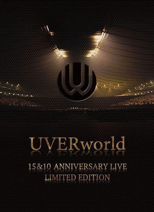 UVERworld 15&10 Anniversary Live LIMITED EDITION《BDMV 82.1GB》