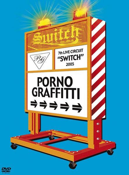 ポルノグラフィティ – 7th LIVE CIRCUIT SWITCH 2005 [DVD ISO 4.33GB]