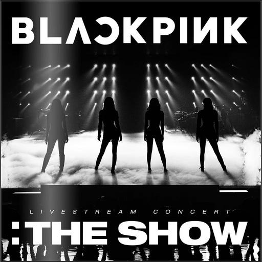 BLACKPINK 블랙핑크 – BLACKPINK 2021 [THE SHOW]《BDISO 33.8GB》