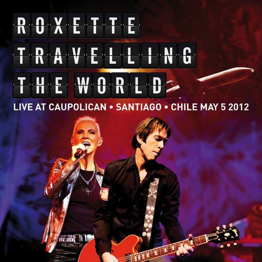 罗克赛二重唱 Roxette – Live Travelling The World 2013 CD+BD《BDMV 44.9GB》