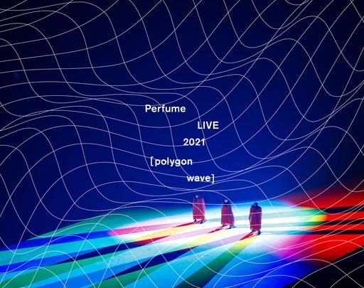 电音香水 Perfume – Perfume LIVE 2021 [polygon wave] 2022 [BDMV 2BD 74.9GB]