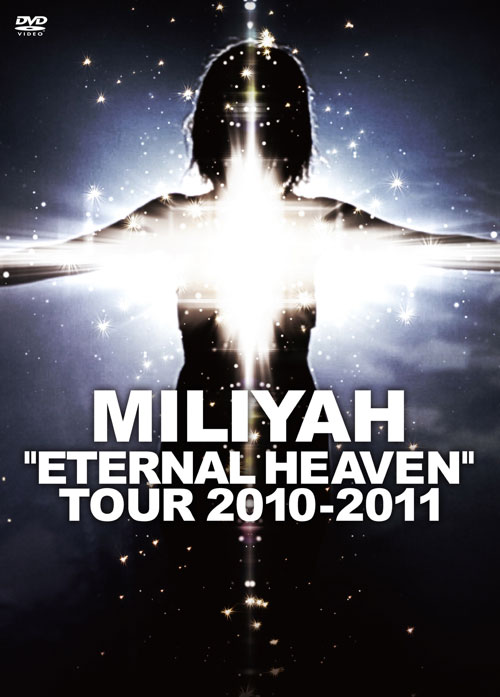 加藤米莉亚 Miliyah Kato – “ETERNAL HEAVEN” TOUR 2010 [DVD ISO 7.36 GB]