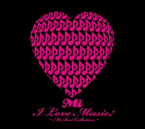 Mi – I Love Music ~Mi Best Collection~ 付属DVD 2008 [DVD ISO 4.11GB]