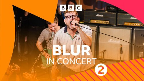 模糊摇滚乐队 Blur – In Concert BBC Radio 2 2023 HD 1080P [WEB-DL MKV 5.68GB]