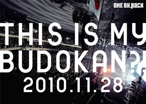 ONE OK ROCK 2010 首次日本武道馆演唱会 THIS IS MY BUDOKAN?! 2010.11.28 [DVD ISO 6.44GB]