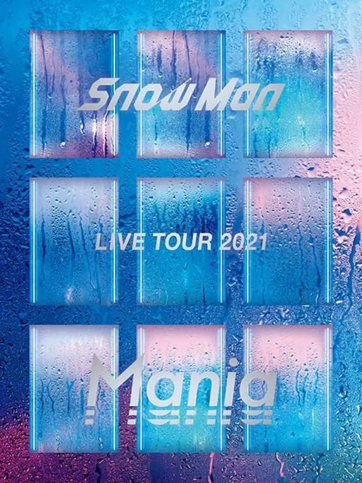 Snow Man – Snow Man LIVE TOUR 2021 Mania [2022] [Remux MP4 21.6GB]