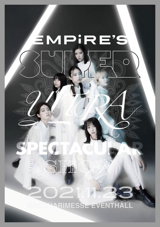 EMPiRE – EMPiRE’S SUPER ULTRA SPECTACULAR SHOW at MAKUHARI MESSE 2021 [BDISO 38.3GB]