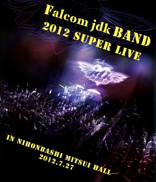 Falcom Sound Team jdk – Falcom jdk BAND 2012 Super Live in NIHONBASHI MITSUI HALL 2012 [BDISO 39.7GB]