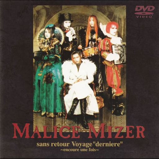 MALICE MIZER – sans retour Voyage derniere ~encoure une fois~ 2001 [DVD ISO 2.86GB]