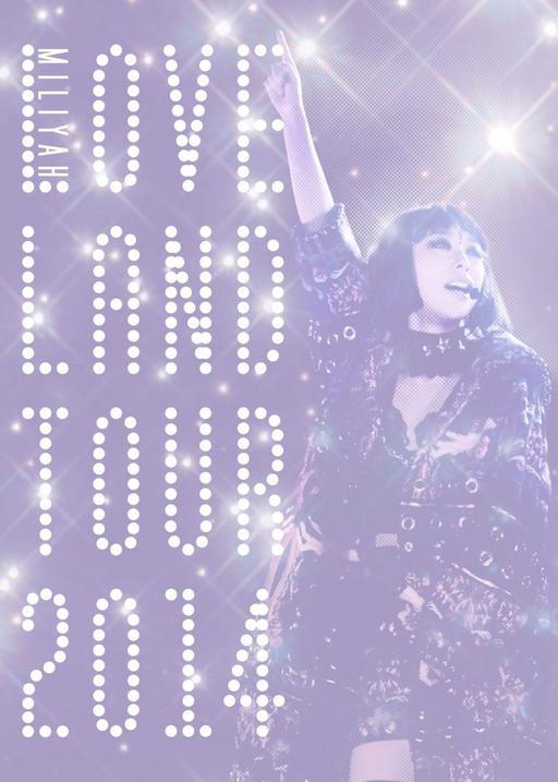 Miliyah Kato – LOVELAND TOUR 2014 [BDISO 44.2GB]