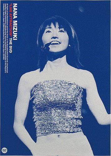 水树奈奈 水樹奈々 – NANA MIZUKI LIVE ATTRACTION THE DVD 2003 [DVD ISO 6.82GB]