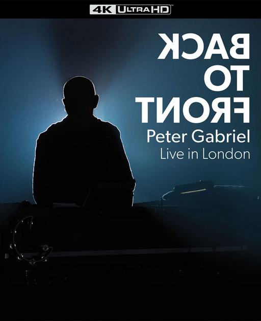 彼得·盖布瑞尔：回到起点演唱会 Peter Gabriel Back to Front – Live in London 2014 2160p UHD Blu-ray HEVC DTS-HD MA 5.1 [BDMV 72.6GB]