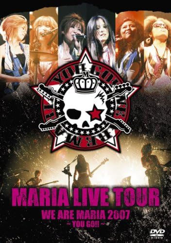 MARIA – MARIA LIVE TOUR – WE ARE MARIA 2007 ~YOU GO!!~[DVD ISO 4.36GB]